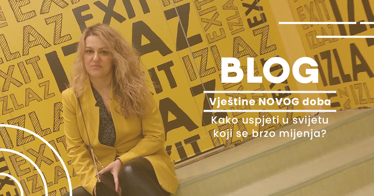Vještine novog doba – Kako uspjeti u svijetu koji se brzo mijenja?