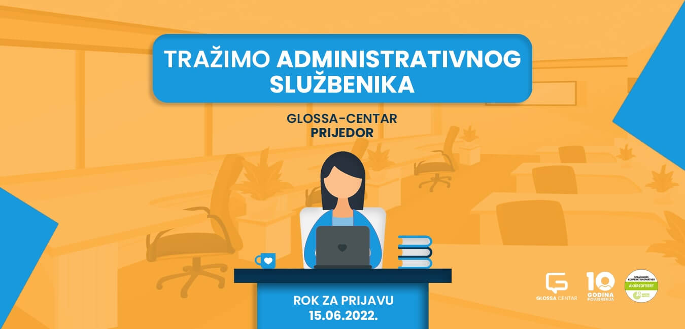 ZAPOSLI SE U GLOSSA-CENTRU PRIJEDOR! Budi dio našeg tima!